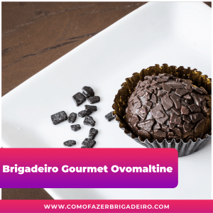 Brigadeiro Gourmet Ovomaltine