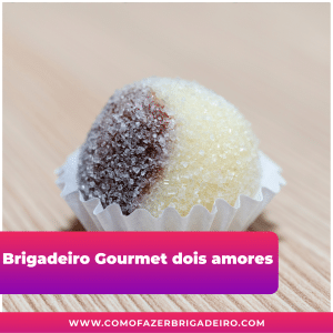 Brigadeiro Gourmet dois amores
