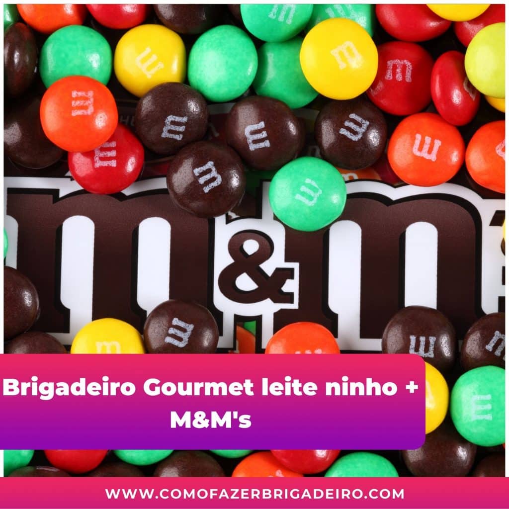 Brigadeiro Gourmet leite ninho + M&M's